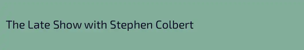 The Late Show with Stephen Colbert